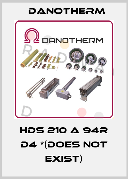 HDS 210 A 94R D4 *(DOES NOT EXIST) Danotherm