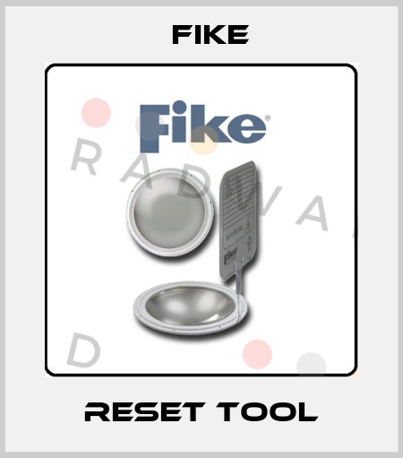 Reset tool FIKE