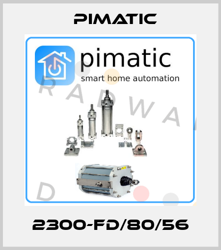 2300-FD/80/56 Pimatic
