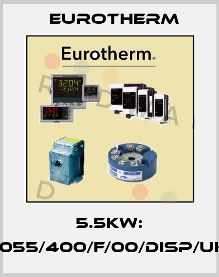 5.5KW: 650/055/400/F/00/DISP/UK/0/0 Eurotherm
