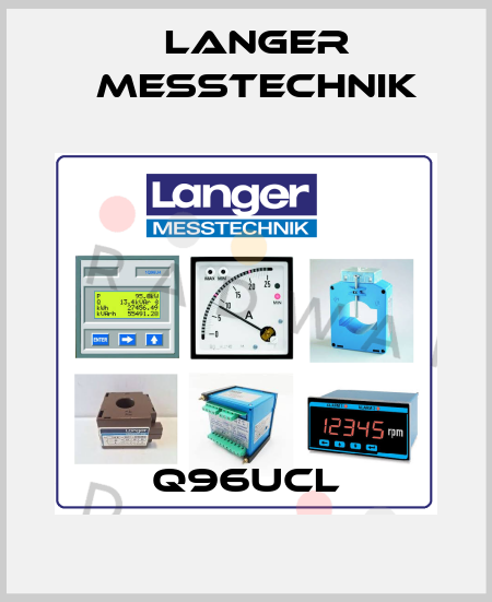 Q96UCL Langer Messtechnik