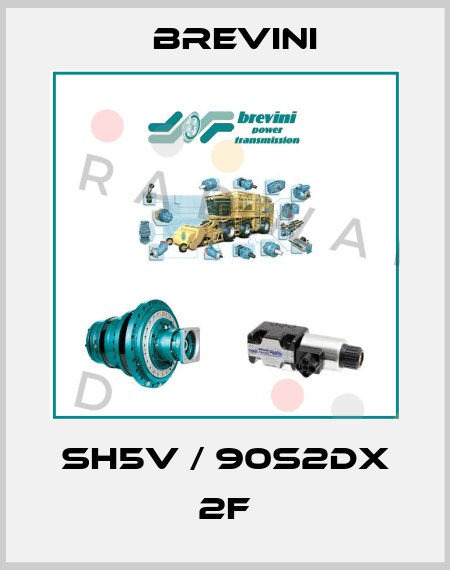 SH5V / 90S2DX 2F Brevini