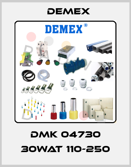 DMK 04730 30WAT 110-250 Demex