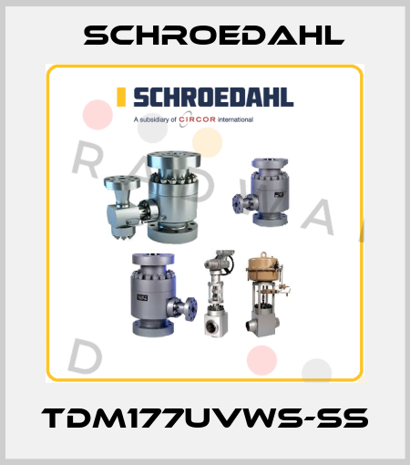 TDM177UVWS-SS Schroedahl