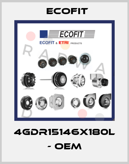 4GDR15146x180L - OEM Ecofit