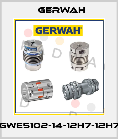 GWE5102-14-12H7-12H7 Gerwah