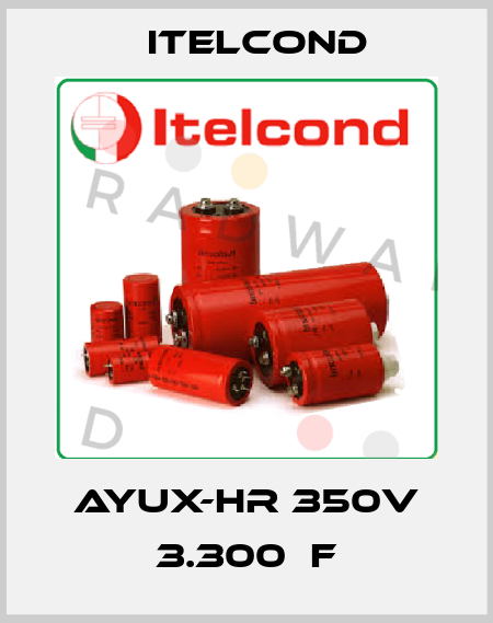 AYUX-HR 350V 3.300µF Itelcond