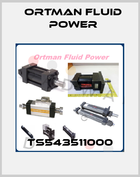 TS543511000 Ortman Fluid Power