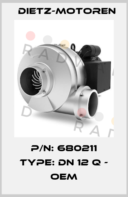 P/N: 680211 Type: DN 12 Q - OEM Dietz-Motoren