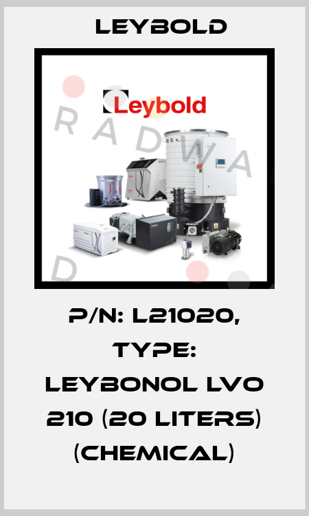 P/N: L21020, Type: Leybonol LVO 210 (20 Liters) (chemical) Leybold