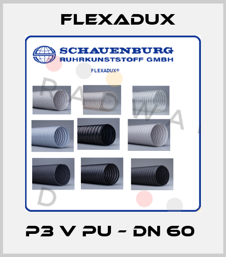 P3 V PU – DN 60  Flexadux
