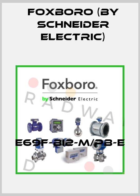 E69F-BI2-M/PB-E Foxboro (by Schneider Electric)