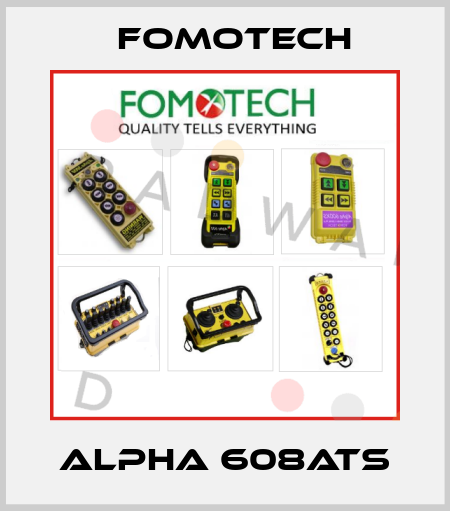 ALPHA 608ATS Fomotech