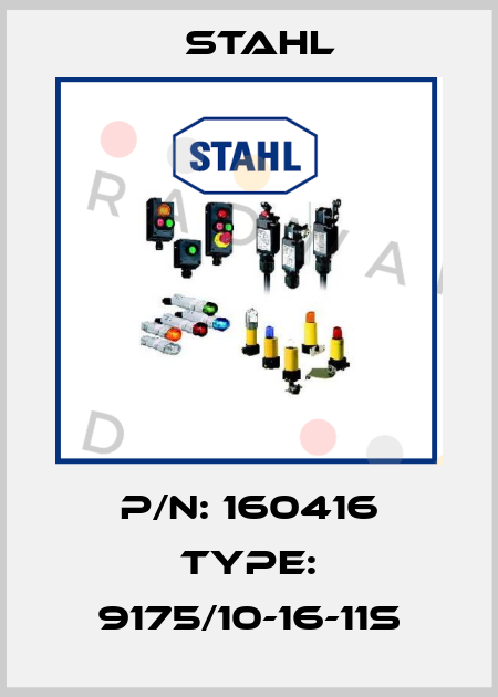 P/N: 160416 Type: 9175/10-16-11s Stahl