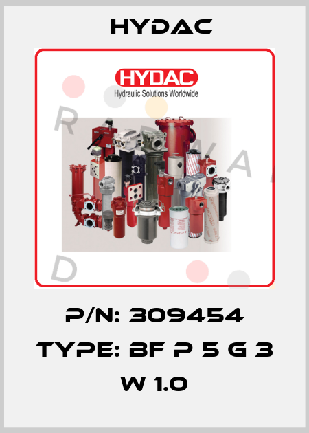 P/N: 309454 Type: BF P 5 G 3 W 1.0 Hydac