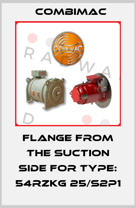 flange from the suction side for Type: 54RZKG 25/S2P1 Combimac