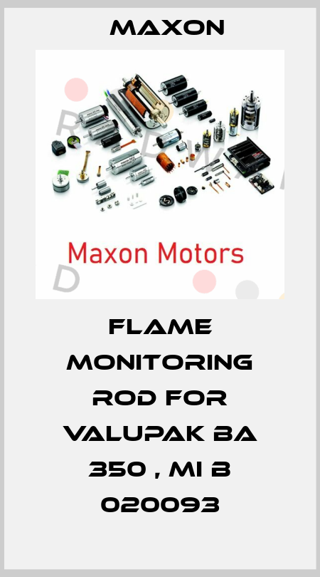 flame monitoring rod for Valupak BA 350 , MI B 020093 Maxon