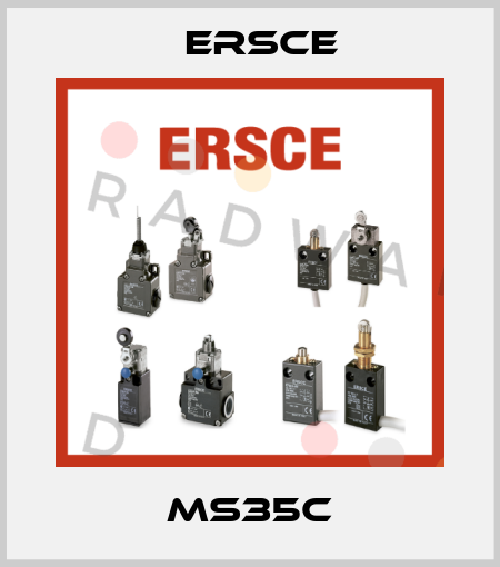 MS35C Ersce