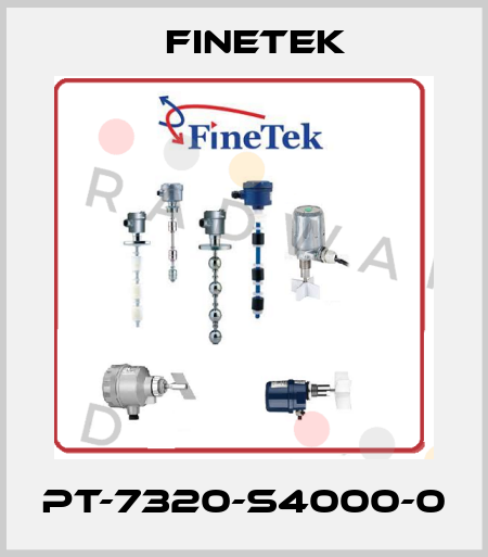 PT-7320-S4000-0 Finetek
