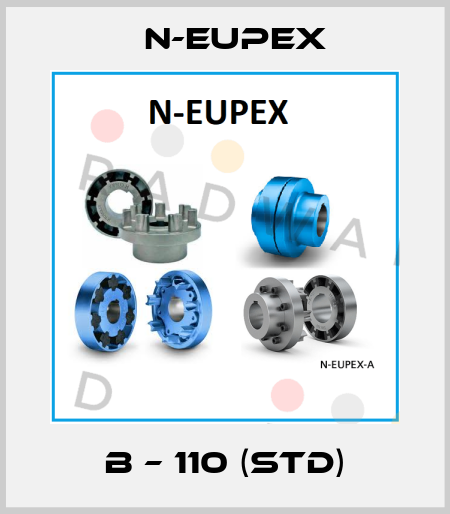 B – 110 (STD) N-Eupex