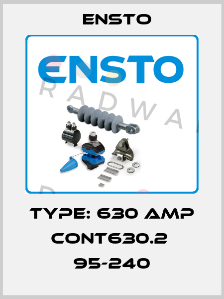 Type: 630 Amp CONT630.2  95-240 Ensto