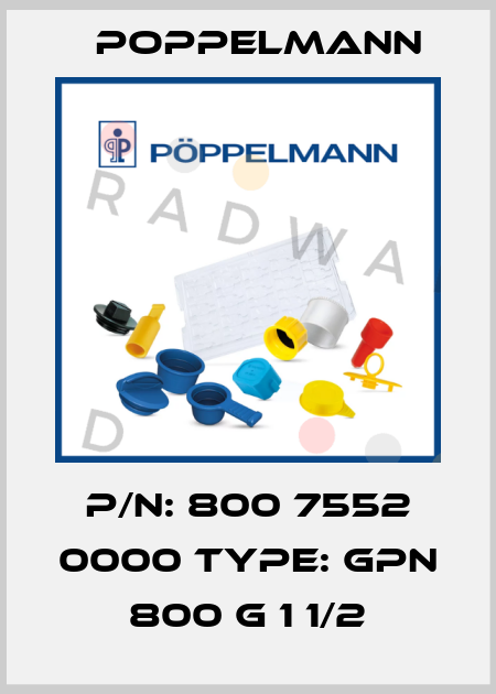 P/N: 800 7552 0000 Type: GPN 800 G 1 1/2 Poppelmann
