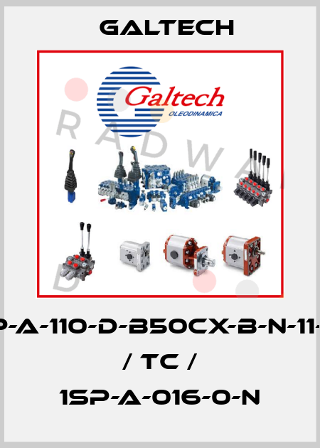 2SP-A-110-D-B50CX-B-N-11-0-N / TC / 1SP-A-016-0-N Galtech