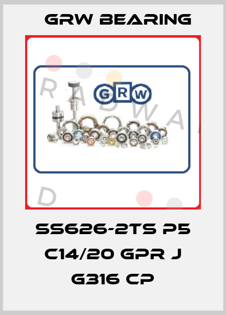 SS626-2TS P5 C14/20 GPR J G316 CP GRW Bearing