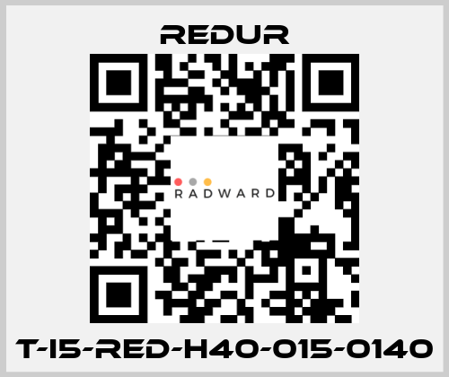 T-I5-RED-H40-015-0140 Redur