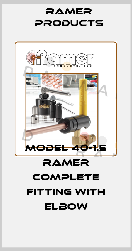 Model 40-1.5 Ramer Complete Fitting with elbow Ramer Products