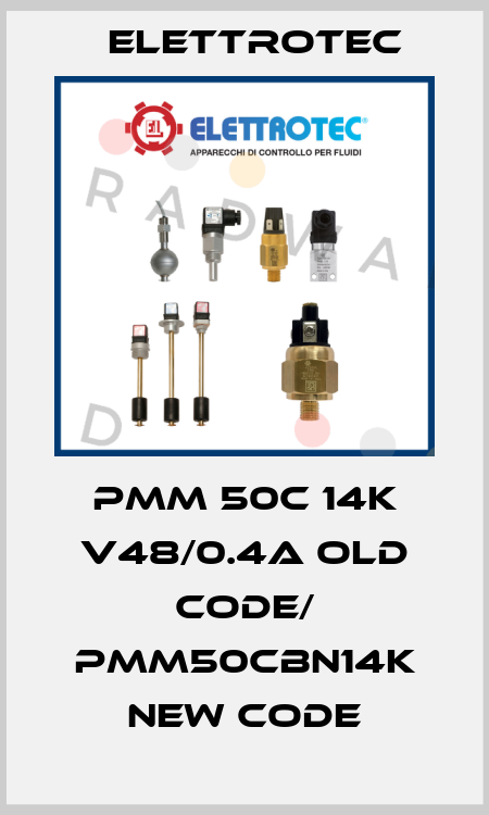 PMM 50C 14K V48/0.4A old code/ PMM50CBN14K new code Elettrotec