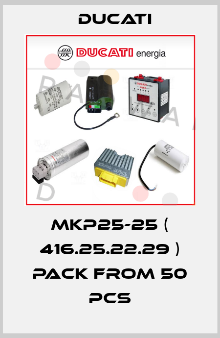 MKP25-25 ( 416.25.22.29 ) Pack from 50 pcs Ducati