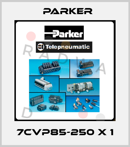 7CVP85-250 X 1 Parker