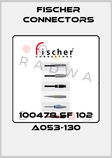 100478 SF 102 A053-130 Fischer Connectors