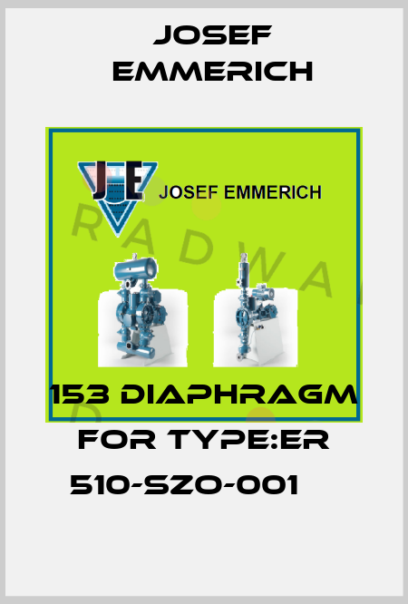 153 diaphragm for Type:ER 510-SZO-001     Josef Emmerich