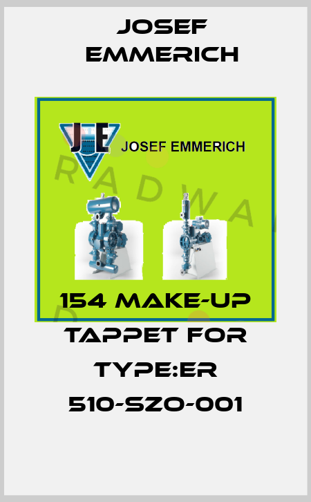 154 make-up tappet for Type:ER 510-SZO-001 Josef Emmerich