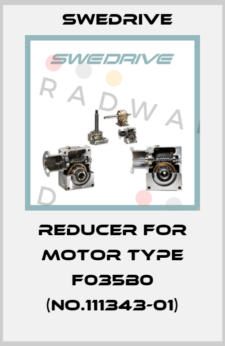 Reducer for motor Type F035B0 (No.111343-01) Swedrive