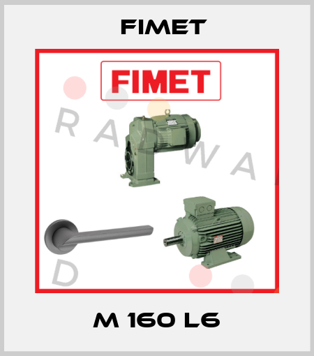 M 160 L6 Fimet