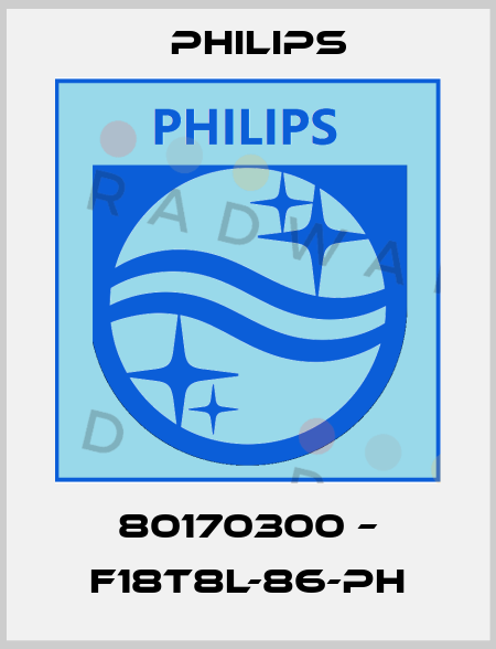 80170300 – F18T8L-86-PH Philips