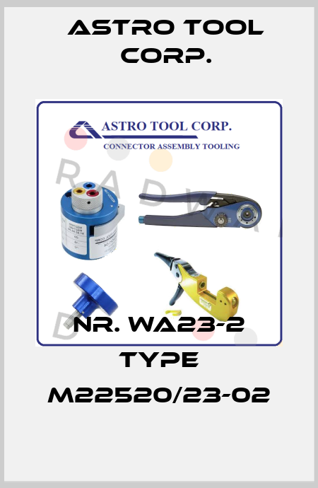 Nr. WA23-2 Type M22520/23-02 Astro Tool Corp.
