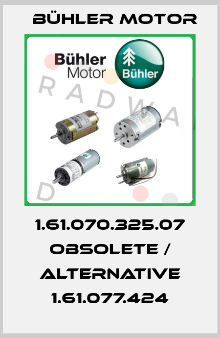 1.61.070.325.07 obsolete / alternative 1.61.077.424 Bühler Motor
