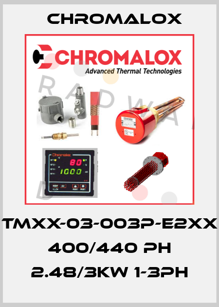 TMXX-03-003P-E2XX 400/440 PH 2.48/3KW 1-3PH Chromalox