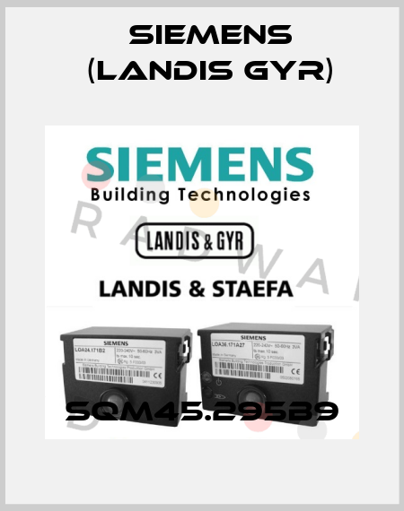 SQM45.295B9 Siemens (Landis Gyr)
