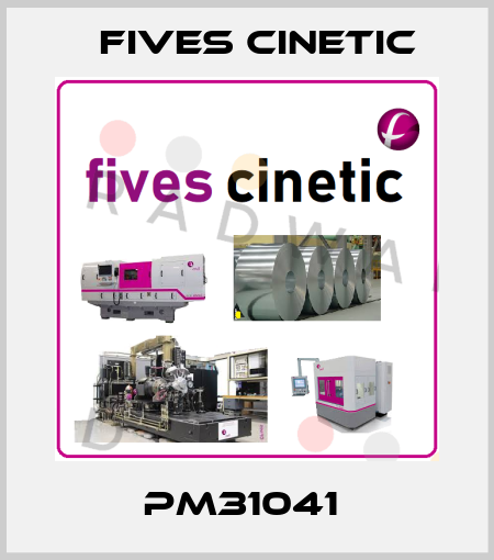 PM31041  Fives Cinetic