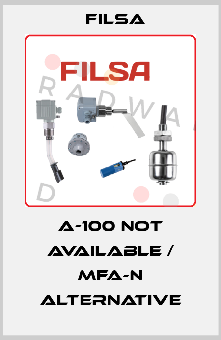 A-100 not available / MFA-N alternative Filsa