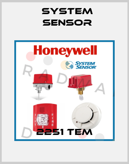 2251 TEM System Sensor