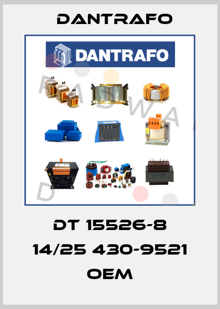 DT 15526-8 14/25 430-9521 oem Dantrafo