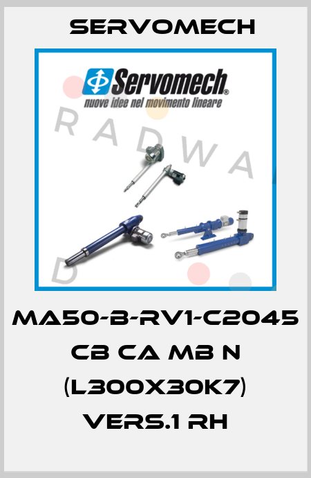 MA50-B-RV1-C2045 CB CA MB N (L300x30K7) VERS.1 RH Servomech