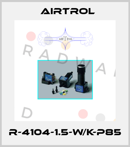R-4104-1.5-W/K-P85 Airtrol