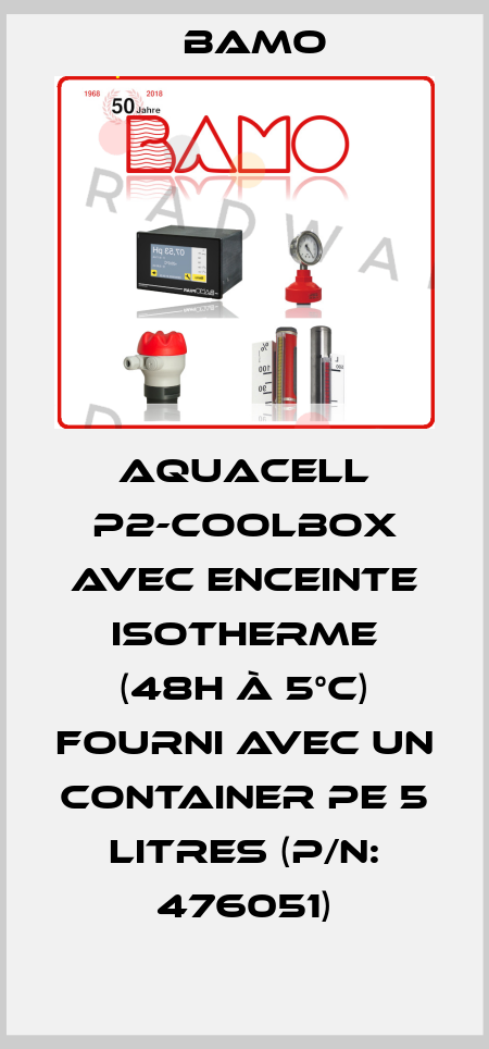 AQUACELL P2-COOLBOX avec enceinte isotherme (48h à 5°C) fourni avec un container PE 5 litres (P/N: 476051) Bamo